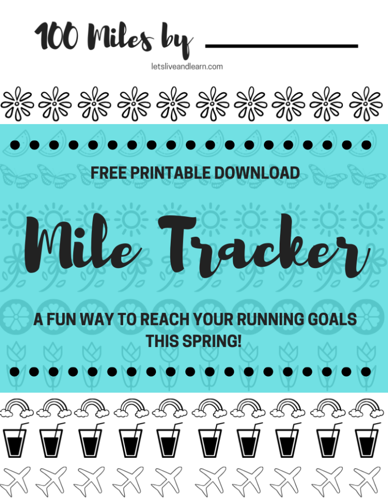 Keep track of the miles you run this spring or summer with this free running mile tracker printable!  Challenge yourself to run (or walk!) 100 miles by a certain date. #100miles #miletracker #runningmotivation #miletrackerprintable 