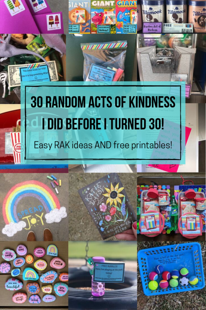 30 Random Acts of Kindness that I completed before my 30th birthday. Sharing my experience, ideas and free printables for you to use! #randomactsofkindness #30before30 #30thbirthday #birthday #raks #printable 